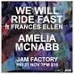 WE WILL RIDE FAST ft FRANCES ELLEN with AMELIA event image