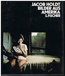 Bilder und mittheilungen aus dem leben der deutschen in amerika. Bilder Aus Amerika Eine Reise Durch Das Schwarze Amerika By Holdt Jacob Very Good Soft Cover 1978 First Edition Stony Hill Books