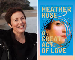 A Great Act of Love by Heather Rose review – a compelling, complex tale of  convict Australia | Australian books | The Guardian