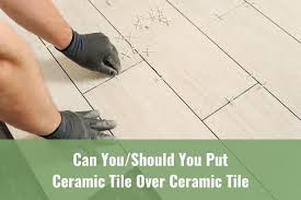 Check spelling or type a new query. Can You Should You Put Ceramic Tile Over Ceramic Tile Ready To Diy