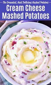 Cream Cheese Mashed Potatoes Recipe Mashed Potato Recipes Cream Cheese Recipes Cream Cheese Mashed Potatoes