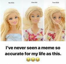 Bad Barbie Mom Motherhood Funny Funny Parenting Memes Parenting Memes