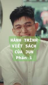 Hành trình viết sách của Jun Phạm