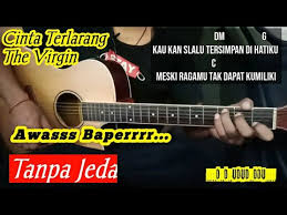 C#m f# mengapa cinta ini terlarang b saat kuyakini kaulah milikku c#m f# mengapa cinta kita tak bisa bersatu b saat kuyakin tak ada cinta selain dirimu. Chord Gampang Cinta Terlarang The Virgin Tanpa Jeda Ada Yang Pernah Kayak Gini Youtube