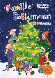 Familie Bollermann Feiert Weihnachten Kinderbucher Basteln Weihnachten Mit Senioren Weihnachtsbucher