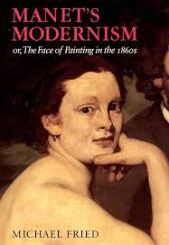 Manet's Modernism: Or, the Face of Painting in the 1860s : Fried, Michael:  Amazon.de: Bücher