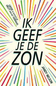 Ik Geef Je De Zon Jandy Nelson Boekwijzer