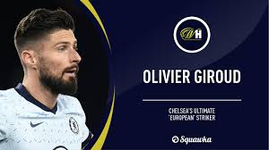 Giroud is the glue that holds the attack together and the proof is in the pudding. How Olivier Giroud Became Chelsea S Ultimate European Striker Champions League