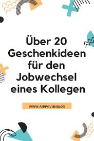 Geschenkideen Fur Den Abschied Eines Arbeitskollegen Ann Vivien Geschenke Zum Abschied Geschenke Fur Arbeitskollegen Arbeit Kollegen