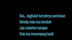 Pilih satu link dari 15 daftar dibawah untuk streaming video klip mp4 di. Sekelip Mata Kau Berubah Lirik Youtube