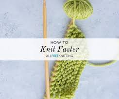 Knit five stitches, purl six stitches, and knit five stitches. How To Knit Faster 7 Tips For Speed Knitting Allfreeknitting Com