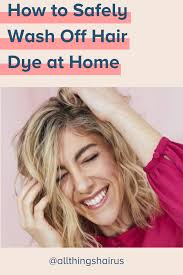 How To Safely Wash Off Hair Dye At Home In 2020 Dyed Hair Wash Out Hair Dye Washing Hair