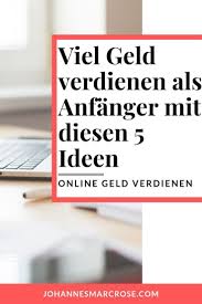 5 Geschaftsideen Fur Anfanger So Verdienst Du Online Geld Geld Verdienen App Von Zuhause Geld Verdienen Geld Verdienen