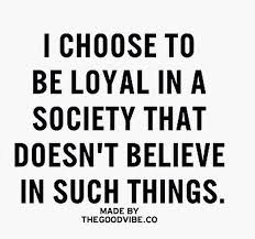 Loyalty Is My Biggest Strength My Biggest Weakness If I Say I Got You Know I Got You Even When You Don T Dese True Quotes Be Yourself Quotes Life Quotes