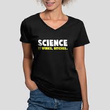 Image result for "science it works bitches"