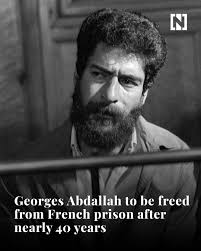 Lebanese militant Georges Ibrahim Abdallah, convicted in 1987 for his role  in the murders of a US and an Israeli diplomat, is set to leave a French  prison after nearly four decades