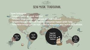 Musik tradisional dengan kesederhanaannya merupakan warisan seni budaya leluhur yang memiliki nilai luhung, diakui keberadaannya karena mampu mengadaptasi lingkungan tempat karya musik itu hidup dan berkembang. Seni Musik Tradisional By Betha Valentina