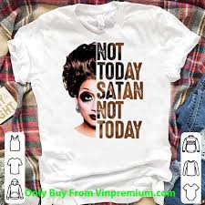 Check spelling or type a new query. Hot Bianca Del Rio Not Today Satan Not Today Shirt Hoodie Sweater Longsleeve T Shirt