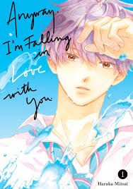 Anyway, I'm Falling in Love with You., Vol. 1 by Haruka Mitsui | Goodreads
