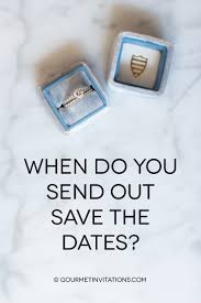 On the other hand, sending them just a few months before the big day won't give your guests enough notice, and that defeats the whole purpose. When To Send Save The Dates Gourmet Invitations