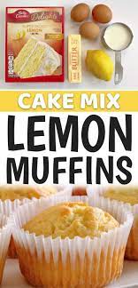 Cake Mix Lemon Muffins Quick Easy Recipe In 2021 Lemon Muffins Lemon Cake Mix Recipe Cake Mix