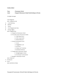 Artikel adalah karya tulis lengkap, misalnya laporan berita atau setelah menetapkan tema, buatlah outline (kerangka karangan) untuk memudahkan pengembangan penulisan. Outline Artikel