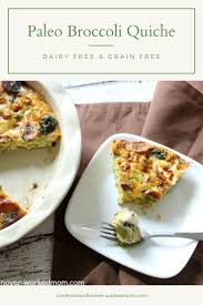 Paleo Broccoli Quiche Recipe For Mother S Day Or Any Day Recipe Quiche Recipes Paleo Recipes Breakfast Broccoli Quiche Recipes