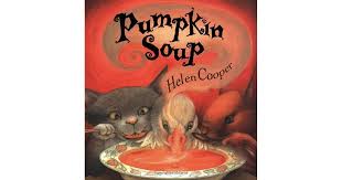 The cats had their morning treats. Pumpkin Soup By Helen Cooper