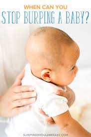 When Can You Stop Burping A Baby Sleeping Should Be Easy