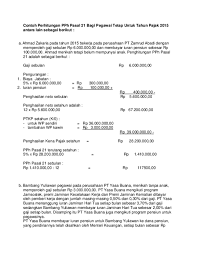 Dalam pp no.75 tahun 2000 pada pasal 1, dijelaskan bahwa besaran gaji yang diterima oleh presiden dan wakil presiden ri, yaitu untuk. Doc Contoh Perhitungan Pph Ps 21 Docx Husna Farhana Academia Edu