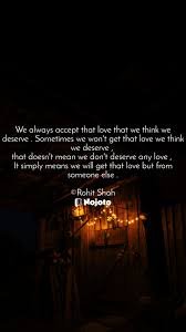We did not find results for: We Always Accept That Love That We Think We Deserv Nojoto