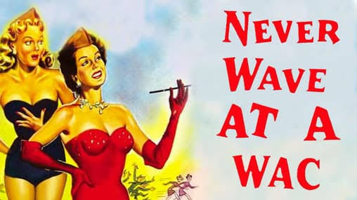 Never Wave at a WAC (1953)