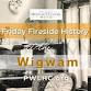 Wigwam Friday Fireside History event image