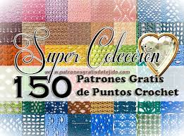 262 puntos ganchillo con muestras y patrones para tejer a crochet, un libro que puedes descargar y guardar en tu equipo para usarlo cuando quieras, y es apto para imprimir. Super Coleccion De 150 Patrones De Puntos Crochet