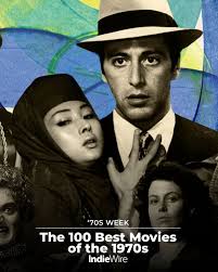 The 100 best movies of the 1970s, ranked:  https://www.indiewire.com/lists/best-70s-movies/