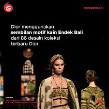 Menjual dan menerima pesanan : Good News From Indonesia On Twitter Bukan Tanpa Alasan Pihak Dior Yang Diwakili Sang Desainer Maria Grazia Chiuri Memilih Kain Endek Bali Pihaknya Bahkan Mengaku Sudah Melakukan Riset Terhadap Kain Endek Bali