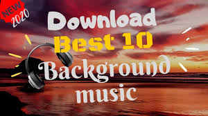 Top 10 Copyright Free Background Music 2020 Youtube