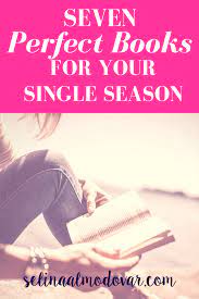 Christianity is a religion of relationships. Seven Perfect Books For Your Single Season Selina Almodovar