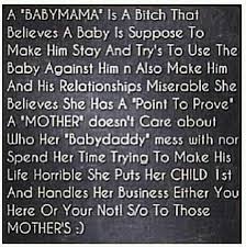 Bitter Baby Mama Drama Quotes Baby Mamma Drama Baby Mama Drama Quotes Baby Mama Quotes Baby Momma Quotes