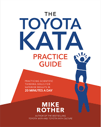 Managing people for improvement, adaptiveness and superior results download Pdf The Toyota Kata Practice Guide Developing Scientific Thinking Skills For Superior Results