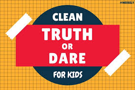 Truth or dare is one of the most fun games to play with friends, especially when it comes to the embarrassing dares! Clean Truth Or Dare Questions For Kids Meebily