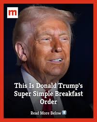 Donald Trump is well known for his unconventional eating habits, but his  breakfast order is pretty straightforward. Here's how he starts his day.