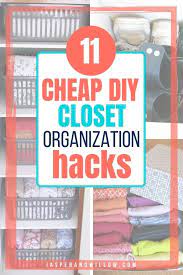 11 Easy Small Closet Diy Organization Ideas To Stay On Budget Closet Organization Diy Small Closet Organization Diy Closet Organization