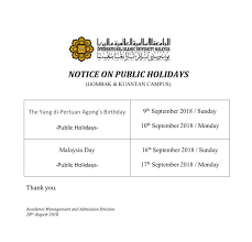 Following singapore's ministry of manpower's announcement that there will be four long weekends in 2018, malaysian employers and their teams also have their fair (or even greater) share of joy over the long list of national holidays in malaysia for 2018. Src Iium Gombak On Twitter Announcement Regarding Public Holidays Assalamualaikum Wbt Dear Iium Students We Are Just Informed That Iium Will Be Having Holiday From 9 Until 11 September 2018 Due
