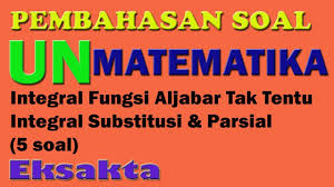 Contoh soal aturan integral substitusi: Pembahasan Un Matematika Sma Ipa 2015 2018 Integral Aljabar Tak Tentu Substitusi Parsial Youtube