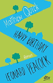 To share this video, copy and send the following youtube. Happy Birthday Leonard Peacock Roman Quick Matthew 9783423740067 Amazon Com Books