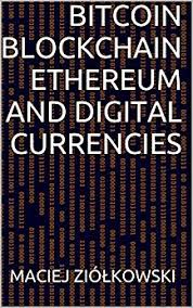 Bitcoin Blockchain Ethereum And Digital Currencies By Maciej Ziolkowski Bitcoin Blockchain Digital