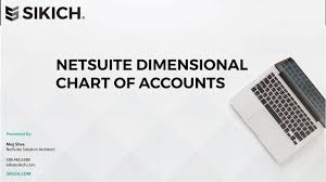 Netsuite Dimensional Chart Of Accounts Sikich Llp