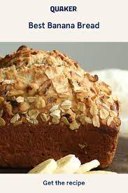 Best Banana Bread Recipe Quaker Oats Recipe Best Banana Bread Easy Oatmeal Recipes Banana Bread