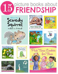 15 Picture Books About Friendship No Time For Flash Cards Preschool Books Classroom Books Picture Book